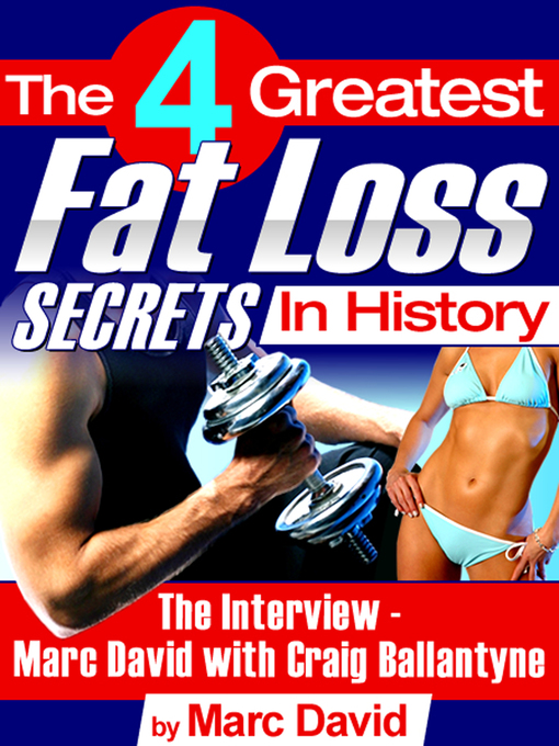 Title details for The 4 Greatest Fat Loss Secrets in History by Marc David - Available